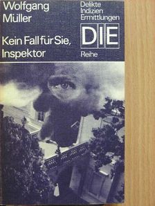 Wolfgang Müller - Kein Fall für Sie, Inspektor [antikvár]
