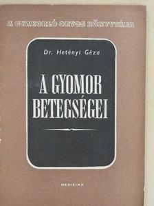 Dr. Hetényi Géza - A gyomor betegségei [antikvár]