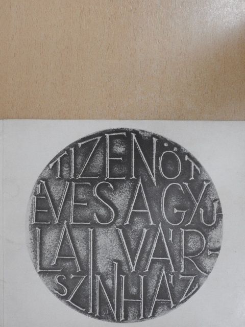 A Gyulai Várszínház 15 éve [antikvár]