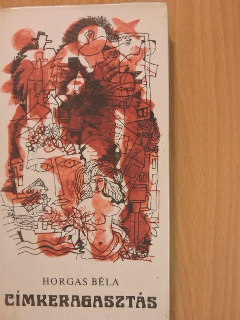 Horgas Béla - Címkeragasztás [antikvár]