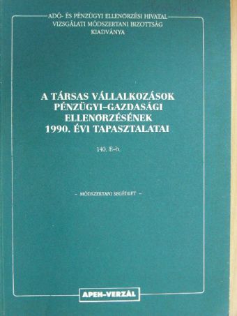 A társas vállalkozások pénzügyi-gazdasági ellenőrzésének 1990. évi tapasztalatai [antikvár]