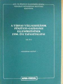 A társas vállalkozások pénzügyi-gazdasági ellenőrzésének 1990. évi tapasztalatai [antikvár]