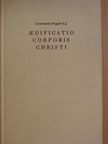 Constantin Noppel S. J. - Aedificatio Corporis Christi [antikvár]
