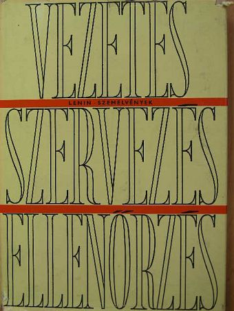 V. I. Lenin - Szervezés, vezetés, ellenőrzés [antikvár]