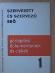 Szervezett és szervező erő [antikvár]