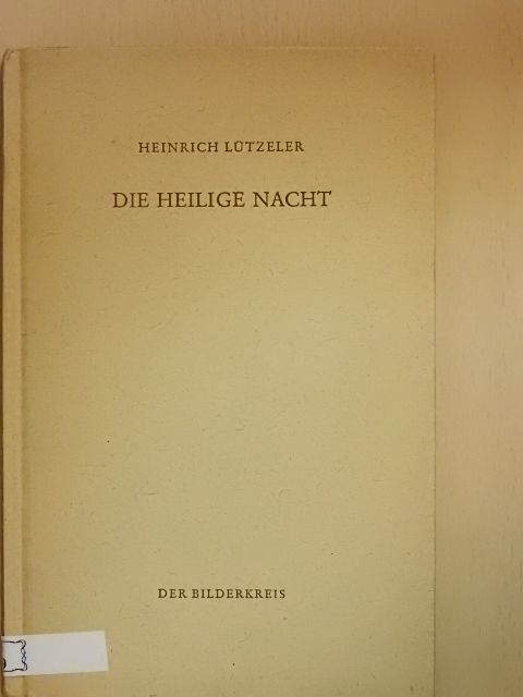 Heinrich Lützeler - Die Heilige Nacht [antikvár]