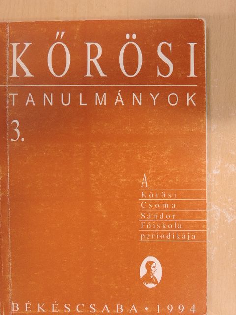 Faragó Károly - Kőrösi tanulmányok 3. [antikvár]