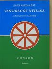 Ruva Farkas Pál - Vasvirágok nyílása (dedikált példány) [antikvár]