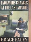 Grace Paley - Enormous Changes at the Last Minute [antikvár]