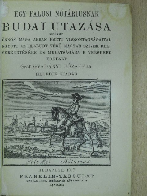 gróf Gvadányi József - Egy falusi nótáriusnak budai utazása [antikvár]