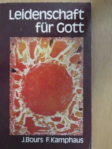 Franz Kamphaus - Leidenschaft für Gott [antikvár]