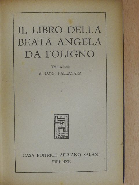 Angela de Foligno - Il libro della beata Angela de Foligno [antikvár]