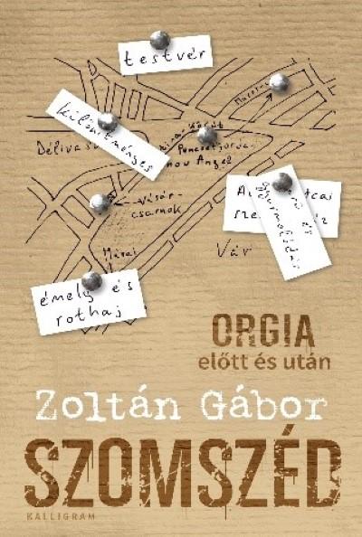 Zoltán Gábor - Szomszéd - Orgia előtt és után