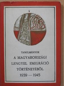 Ádámné Porcsalmy Éva - Tanulmányok a magyarországi lengyel emigráció történetéből (dedikált példány) [antikvár]