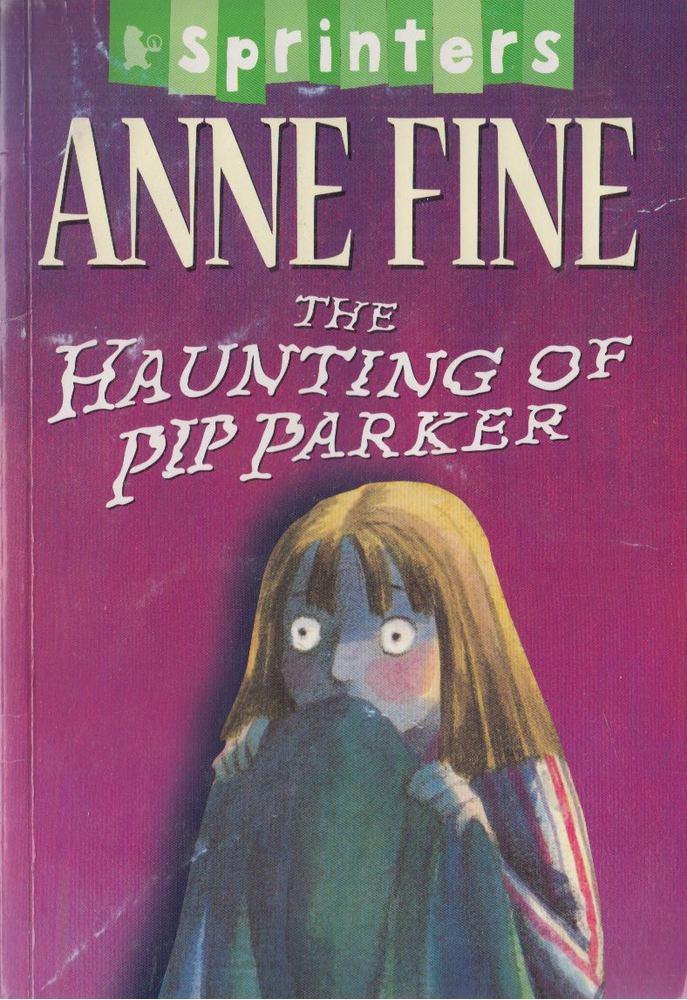 Anne Fine - The Haunting of Pip Parker [antikvár]