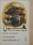 Pavel Vezsinov - A nyomok nem tűnnek el [antikvár]