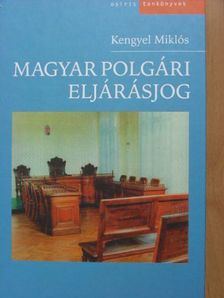 Kengyel Miklós - Magyar polgári eljárásjog [antikvár]