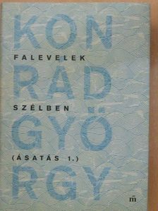 Konrád György - Falevelek szélben [antikvár]