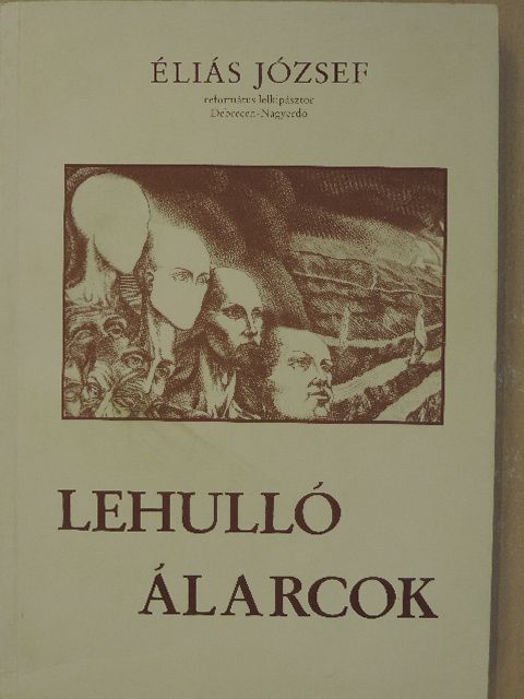 Dr. Juhász László - Lehulló álarcok [antikvár]