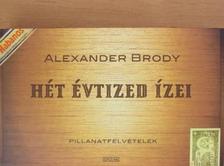 Alexander Brody - Hét évtized ízei [antikvár]