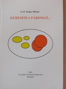 Cs. F. Nemes Márta - Keresem a páromat... [antikvár]