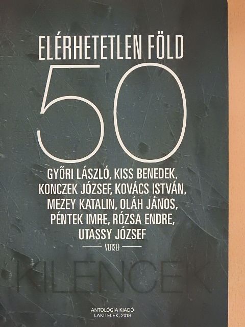 Győri László - Elérhetetlen föld - 50 [antikvár]