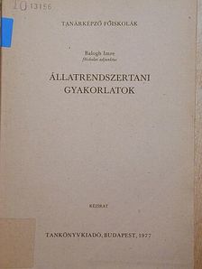Balogh Imre - Állatrendszertani gyakorlatok [antikvár]