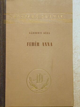 Gárdonyi Géza - Fehér Anna [antikvár]
