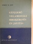 Tömösy M. Jenő - Gépjármű-villamossági hibakeresés és javítás [antikvár]
