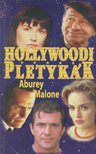 Malone,Aburey - Hollywoodi pletykák [antikvár]