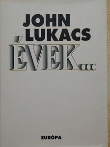 John Lukacs - Évek... [antikvár]
