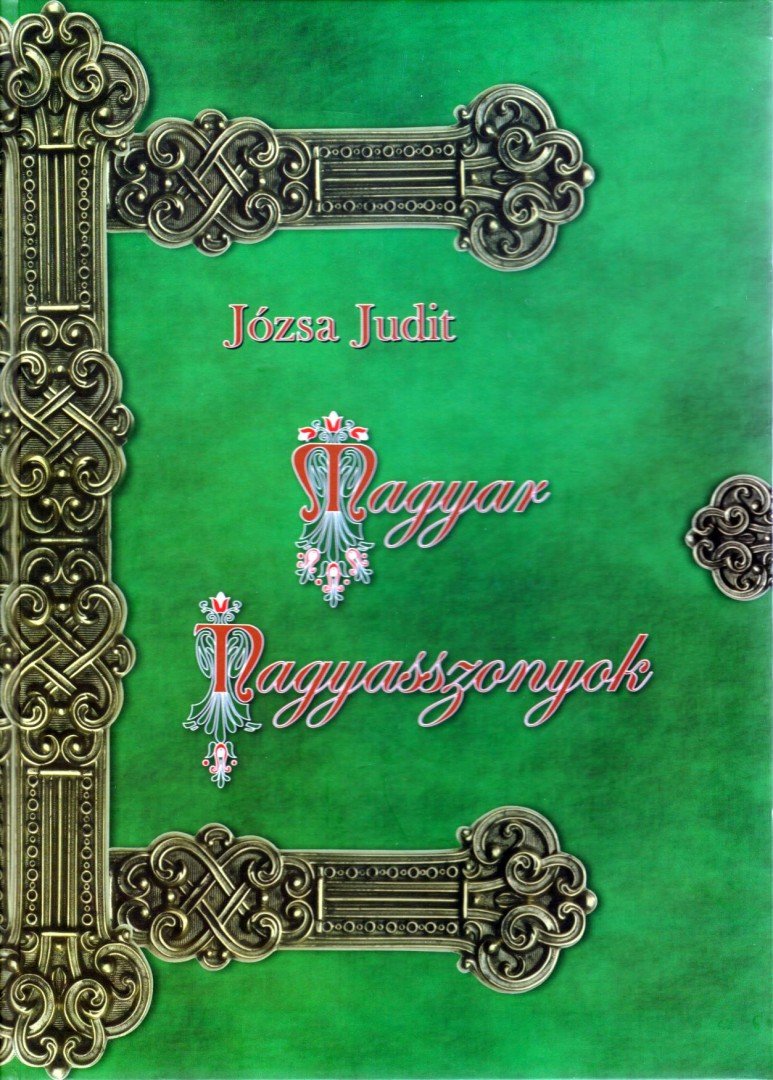 JÓZSA JUDIT - Magyar nagyasszonyok (dedikált) [antikvár]