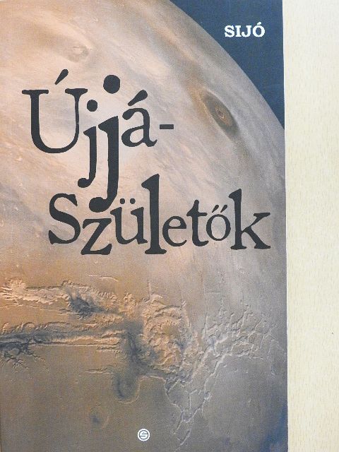 Sijó - Újjászületők [antikvár]