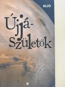 Sijó - Újjászületők [antikvár]