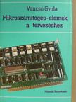 Vancsó Gyula - Mikroszámítógép-elemek a tervezéshez [antikvár]