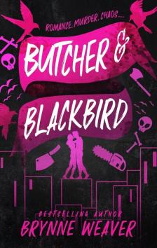Brynne Weaver - Butcher and Blackbird (The Ruinous Love Trilogy, Book 1)