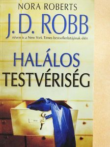 J. D. Robb - Halálos testvériség [antikvár]