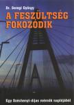 Dr. Seregi György - A feszültség fokozódik [antikvár]