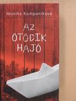 Monika Kompaníková - Az ötödik hajó [antikvár]