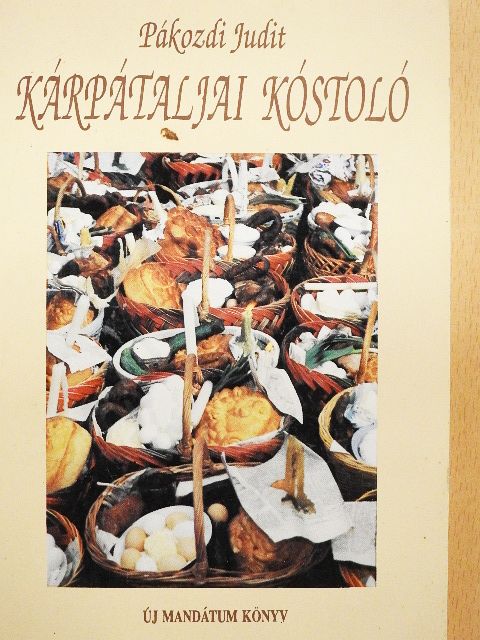 Pákozdi Judit - Kárpátaljai kóstoló [antikvár]