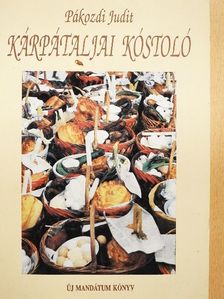 Pákozdi Judit - Kárpátaljai kóstoló [antikvár]