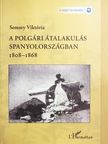 Semsey Viktória - A polgári átalakulás Spanyolországban [antikvár]