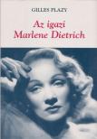 Gilles Plazy - Az igazi Marlene Dietrich [antikvár]