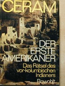 C. W. Ceram - Der erste Amerikaner [antikvár]