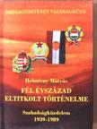 Dr. Helméczy Mátyás - Fél évszázad eltitkolt történelme [antikvár]