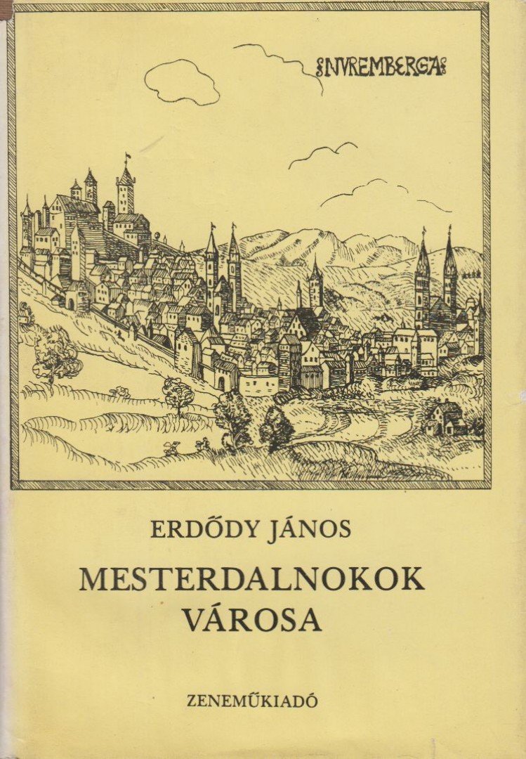 ERDŐDY JÁNOS - Mesterdalnokok városa [antikvár]