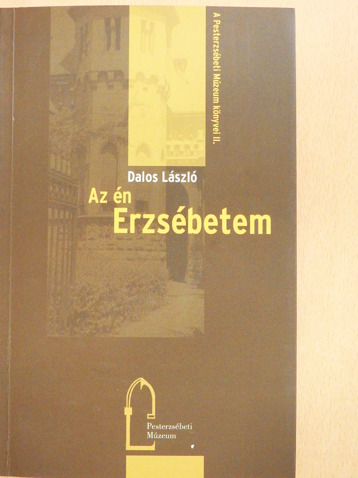 Dalos László - Az én Erzsébetem (dedikált példány) [antikvár]