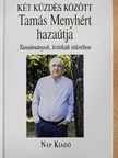 Ágh István - Két küzdés között - Tamás Menyhért hazaútja [antikvár]