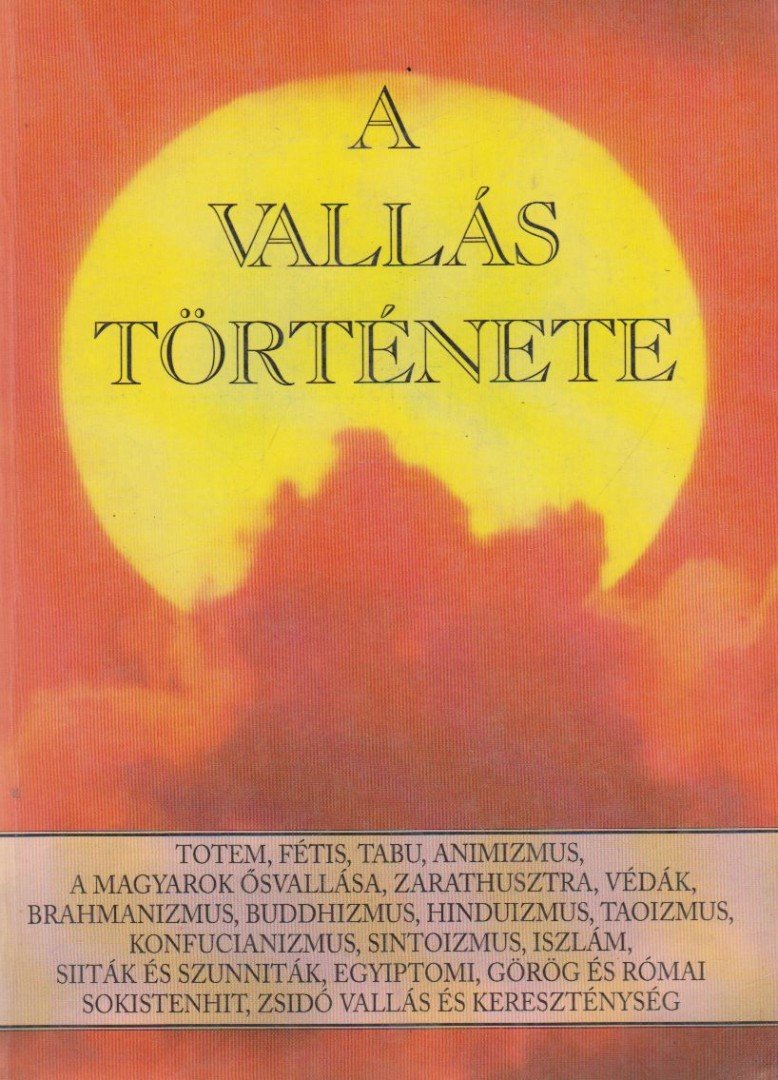 Czeglédy Sándor, Czakó Jenő - A vallás története [antikvár]