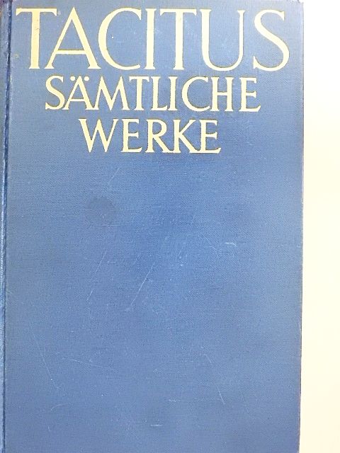 Cornelius Tacitus - Cornelius Tacitus sämtliche werke [antikvár]